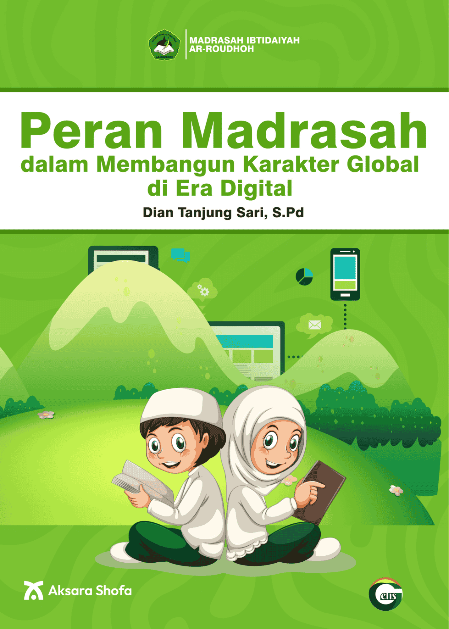 Peran Madrasah Dalam Membangun Karakter Global Di Era Digital